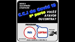 Programa Prós & Contras-CCJ da Covid 19 - 2ªparte